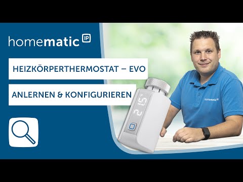 Tutorial: Heizkärperthermostat Evo - einfach montieren, anlernen & konfigurieren | Homematic IP